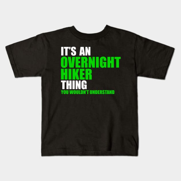 Overnight Hiker Thing Kids T-Shirt by Proway Design